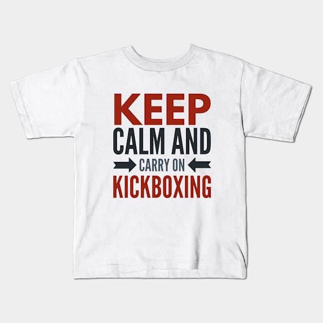 Keep Calm and Carry On Kickboxing Kids T-Shirt by coloringiship